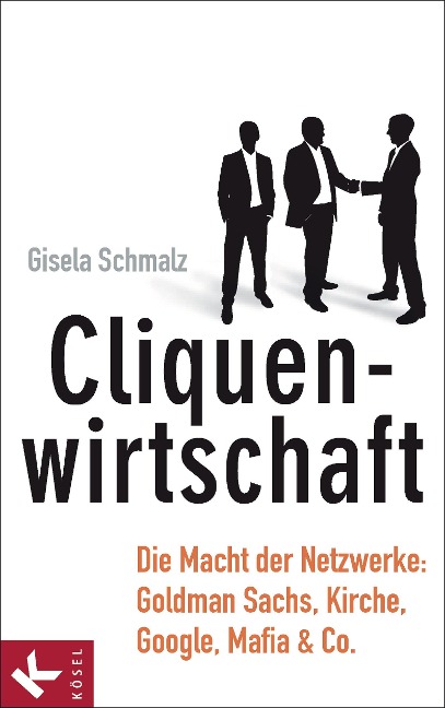 Cliquenwirtschaft - Gisela Schmalz