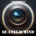 Cover-Bild zum Titel 'Quantum Mind' von 'Philip Gardiner'