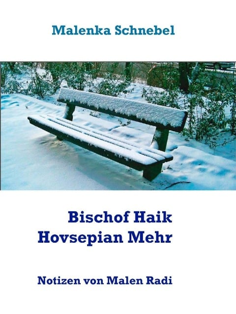 Bischof Haik Hovsepian Mehr - Malenka Schnebel