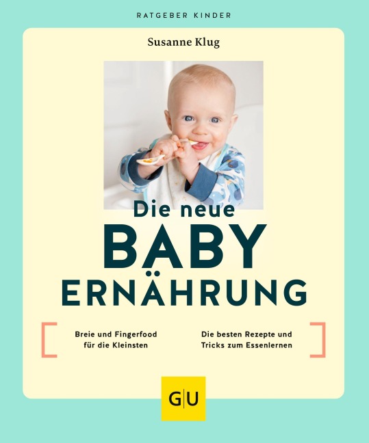 Die neue Babyernährung - Susanne Klug