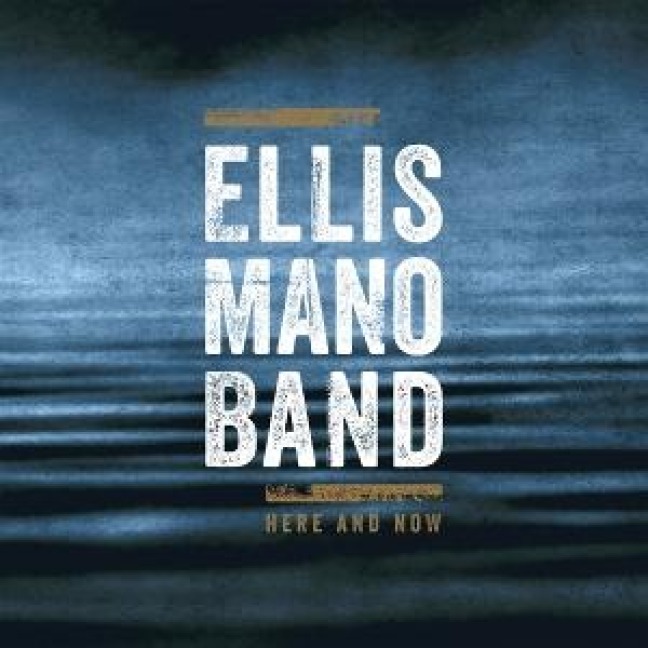 Here And Now - Ellis Mano Band