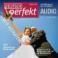 Deutsch lernen Audio - Heiraten - Marcel Burkhardt, Felix Forberg, Claudia May, Katja Riedel, Barbara Schiele