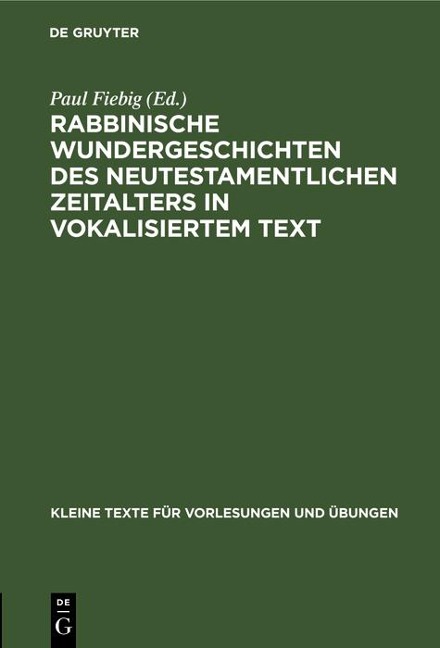 Rabbinische Wundergeschichten des neutestamentlichen Zeitalters in vokalisiertem Text - 