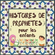 Cover-Bild zum Titel 'Histoires de Prophètes pour les enfants' von ''