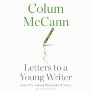 Cover-Bild zum Titel 'Letters to a Young Writer' von 'Colum McCann'