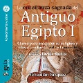 GuíaBurros: la enseñanza sagrada del Antiguo Egipto I - Sebastián Vázquez