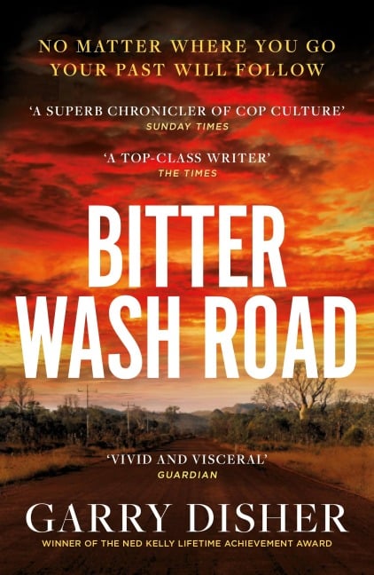 Bitter Wash Road - Garry Disher