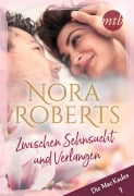 Cover-Bild zum Titel 'Zwischen Sehnsucht und Verlangen' von 'Nora Roberts'