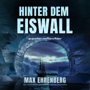 Cover-Bild zum Titel 'Hinter dem Eiswall' von 'Max Ehrenberg'
