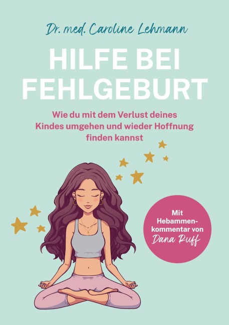 Hilfe bei Fehlgeburt - Caroline Lehmann, Shirley Michaela Seul