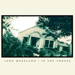 In The Throes - John Moreland