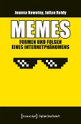 Cover-Bild zum Titel 'Memes - Formen und Folgen eines Internetphänomens' von 'Joanna Nowotny, Julian Reidy'