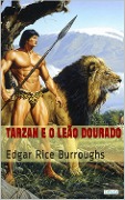 Cover-Bild zum Titel 'Tarzan e o Leão Dourado' von 'Edgar Rice Burroughs'