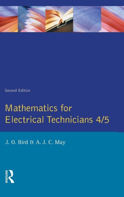 Mathematics for Electrical Technicians - John Bird, A. J. C. May
