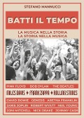 Cover-Bild zum Titel 'Batti il tempo. La musica nella storia, la storia nella musica' von 'Stefano Mannucci'