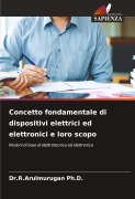 Cover-Bild zum Titel 'Concetto fondamentale di dispositivi elettrici ed elettronici e loro scopo' von 'R. Arulmurugan'