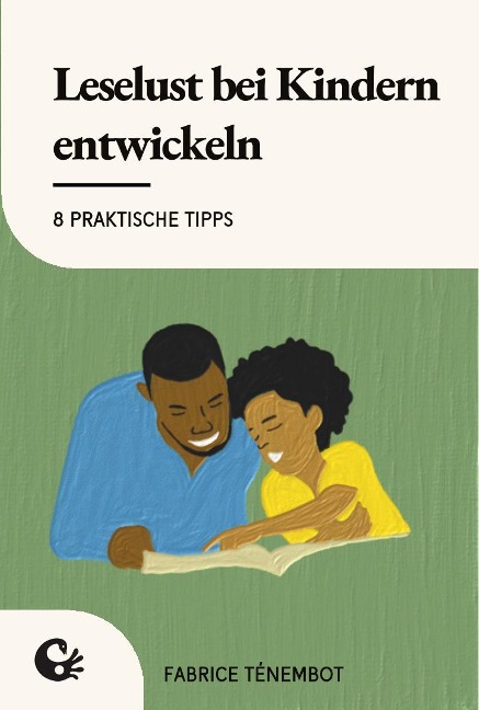 Leselust bei Kindern entwickeln - Fabrice Ténembot