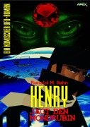 Cover-Bild zum Titel 'HENRY JAGT DEN MONDRUBIN' von 'Ronald M. Hahn'