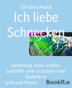 Cover-Bild zum Titel 'Ich liebe Schnecken' von 'Christina Noack'