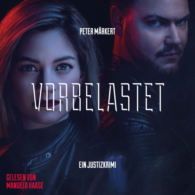 Vorbelastet: Justizkrimi (Ein Marie-Marler-Justizkrimi) - Peter Märkert