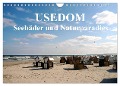 USEDOM - Seebäder und Naturparadies (Wandkalender 2024 DIN A4 quer), CALVENDO Monatskalender - Art-Motiva Art-Motiva