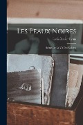 Cover-Bild zum Titel 'Les peaux noires' von 'Louis Xavier Eyma'