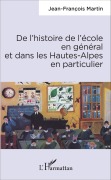 Cover-Bild zum Titel 'De l'histoire de l'école en général et dans les Hautes-Alpes en particulier' von 'Jean-François Martin'