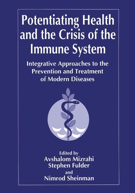 Potentiating Health and the Crisis of the Immune System - 