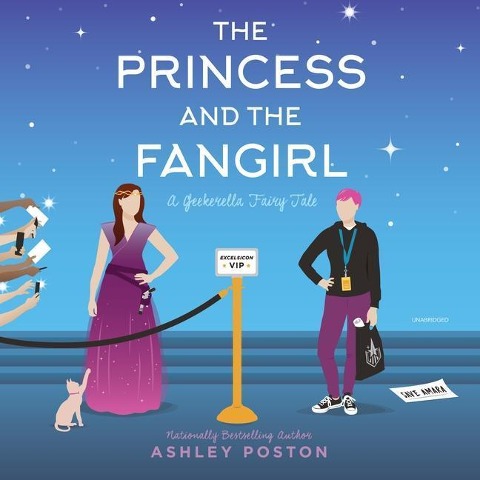 The Princess and the Fangirl: A Geekerella Fairytale - Ashley Poston
