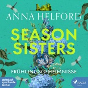 Cover-Bild zum Titel 'Season Sisters - Frühlingsgeheimnisse' von 'Anna Helford'