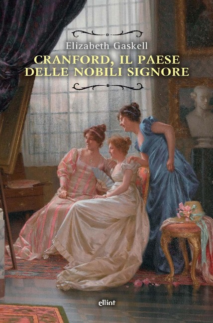 Cranford, il paese delle nobili signore - Elizabeth Gaskell