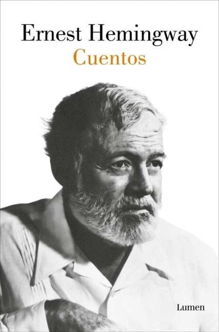 Cuentos Ernest Hemingway / The Short Stories of Ernest Hemingway - Ernest Hemingway