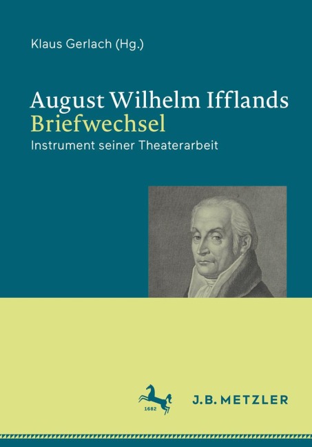 August Wilhelm Ifflands Briefwechsel - 