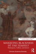 Cover-Bild zum Titel 'Masquing Blackness in The Tempest' von 'Christina Gutierrez-Dennehy'