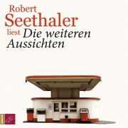 Cover-Bild zum Titel 'Die weiteren Aussichten' von 'Robert Seethaler'