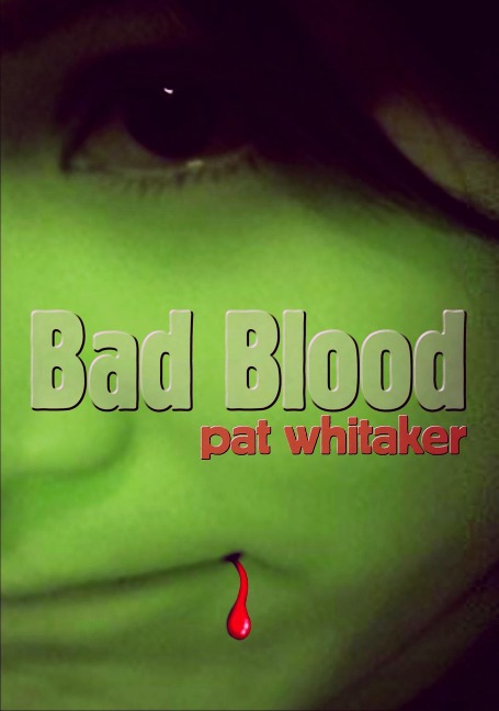 Bad Blood - Pat Whitaker