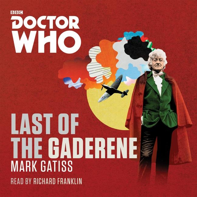 Doctor Who: The Last of the Gaderene: A 3rd Doctor Novel - Mark Gatiss