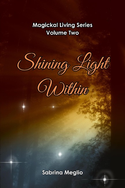 Shining Light Within (Magickal Living Series, #2) - Sabrina Meglio