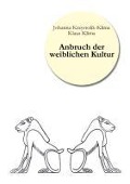 Cover-Bild zum Titel 'Anbruch der weiblichen Kultur' von 'Johanna Krzystolik-Klima, Klaus Klima'