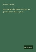 Cover-Bild zum Titel 'Psychologische Betrachtungen an griechischen Philosophen' von 'Heinrich Gomperz'