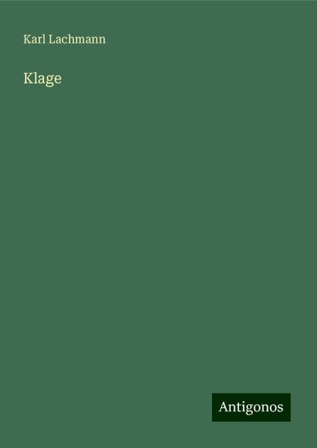 Klage - Karl Lachmann