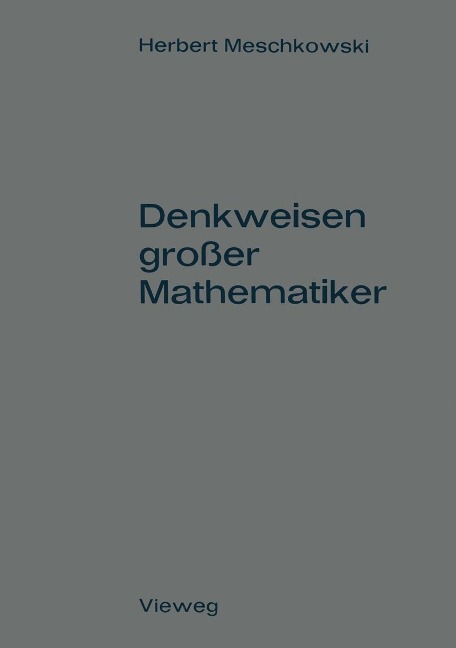 Denkweisen großer Mathematiker - Herbert Meschkowski