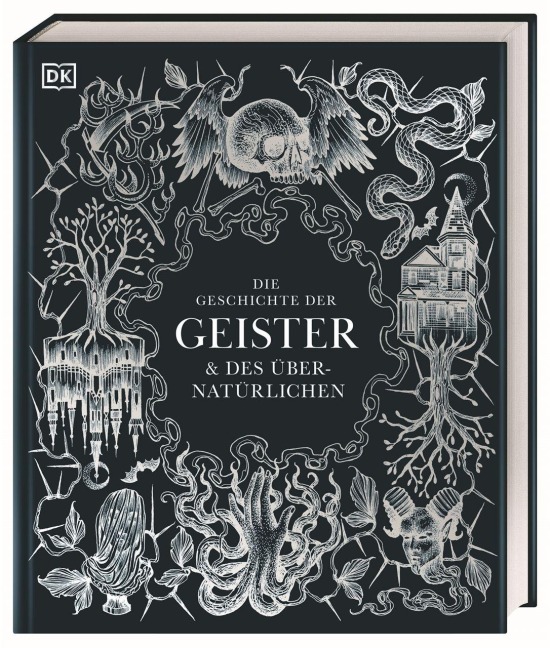 Die Geschichte der Geister & des Übernatürlichen - Ben Gazur, Sam Hirst, Helen Nde, Andrew Hock Soon Ng, Ted Hand