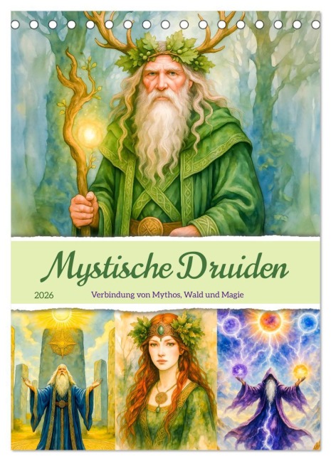 Mystische Druiden - Verbindung von Mythos, Natur und Magie (Tischkalender 2026 DIN A5 hoch), CALVENDO Monatskalender - Anja Frost