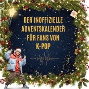 Cover-Bild zum Titel 'Der Adventskalender für Fans von K-Pop' von 'Emma Hofmann'