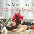 A Blue and Gray Christmas Lib/E - Joan Medlicott
