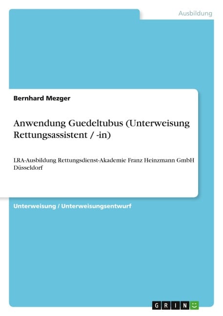 Anwendung Guedeltubus (Unterweisung Rettungsassistent / -in) - Bernhard Mezger