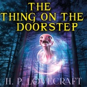 Cover-Bild zum Titel 'The Thing on the Doorstep' von 'H. P. Lovecraft'