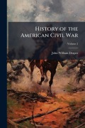 Cover-Bild zum Titel 'History of the American Civil War' von 'John William Draper'