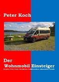 Cover-Bild zum Titel 'Der Wohnmobil Einsteiger' von 'Peter Koch, Estelle Amare'
